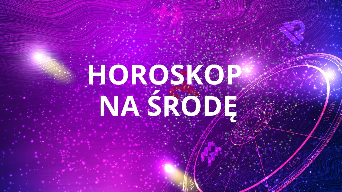 Horoskop na środę, 11 września 2024 r [Baran, Byk, Bliźnięta, Rak, Lew, Panna, Waga, Skorpion, Strzelec, Koziorożec, Wodnik i Ryby] - Zdjęcie główne