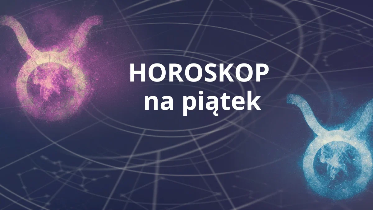 Horoskop na piątek, 13 września 2024 r. [ Baran, Byk, Bliźnięta, Rak, Lew, Panna, Waga, Skorpion, Strzelec, Koziorożec, Wodnik i Ryby] - Zdjęcie główne