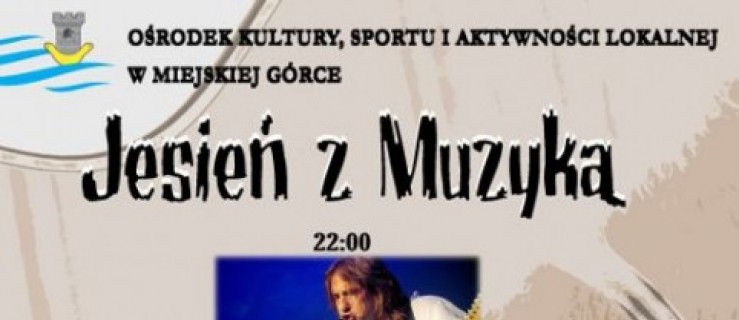 Koncert "Jesień z muzyką" w Miejskiej Górce - Zdjęcie główne