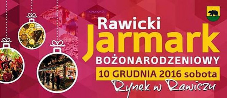 Jarmark bożonarodzeniowy w sobotę na rawickim rynku - Zdjęcie główne