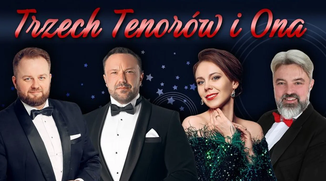 "Trzech Tenorów i ONA". Koncert także w internecie - Zdjęcie główne