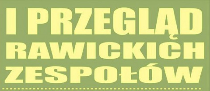 Przegląd rawickich zespołów - Zdjęcie główne