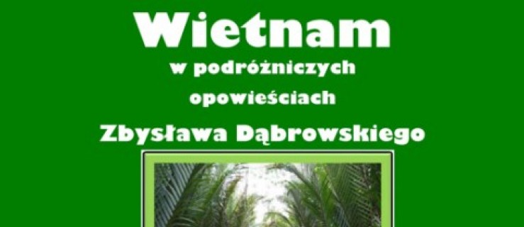 "Wietnam w podróżniczych opowieściach" - Zdjęcie główne