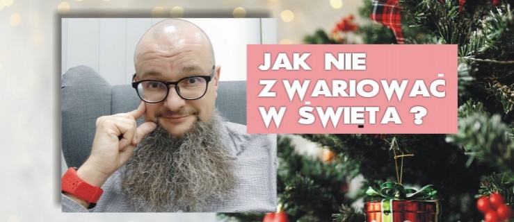 Jak nie zwariować w Święta? Psycholog radzi - Zdjęcie główne