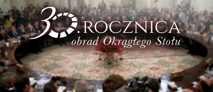 30 lat temu rozpoczęły się obrady Okrągłego Stołu - Zdjęcie główne