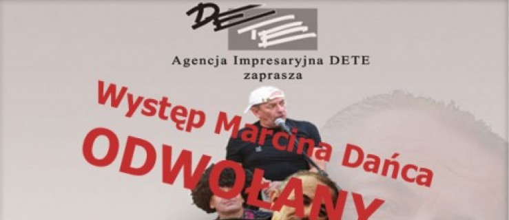 Występ Marcina Dańca odwołany - Zdjęcie główne