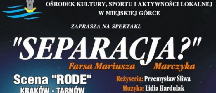 "Separacja" w Miejskiej Górce - Zdjęcie główne