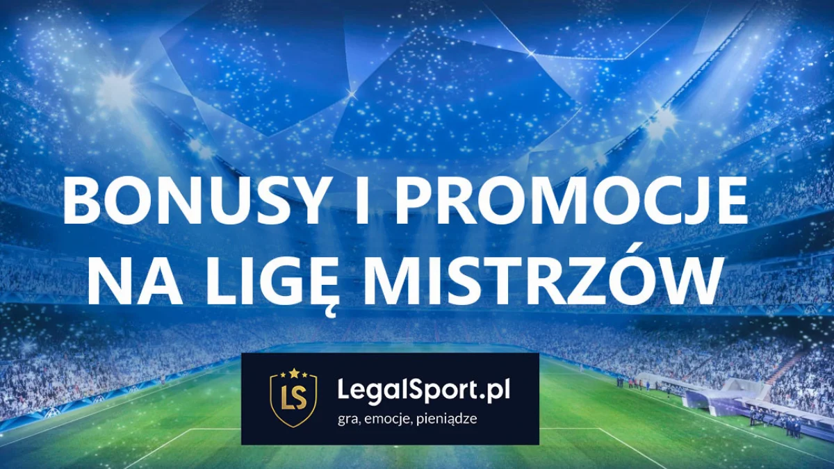 TOP 5 promocji bukmacherskich na Ligę Mistrzów - Zdjęcie główne