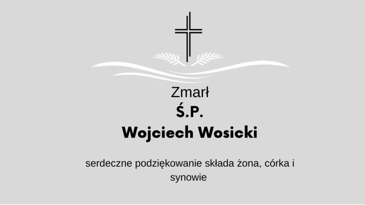 Zmarł Ś.P. Wojciech Wosicki - Zdjęcie główne