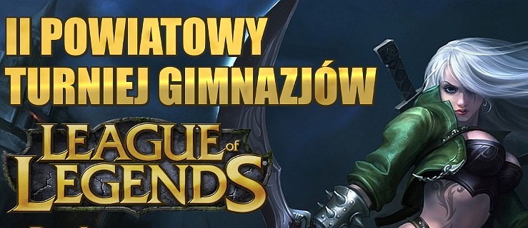 Zapisz się na II Powiatowy Turniej LEAGUE OF LEGENDS - Zdjęcie główne