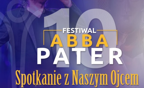 Abba Pater Festiwal. To będzie jubileuszowa edycja - Zdjęcie główne