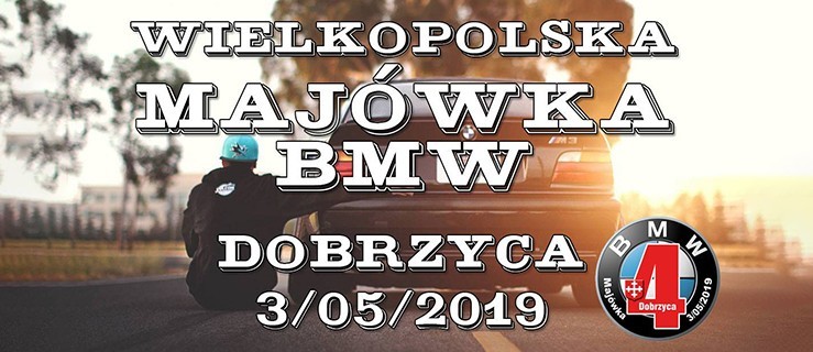 Dobrzyca-Nowy Świat. Majówka BMW coraz bliżej! - Zdjęcie główne