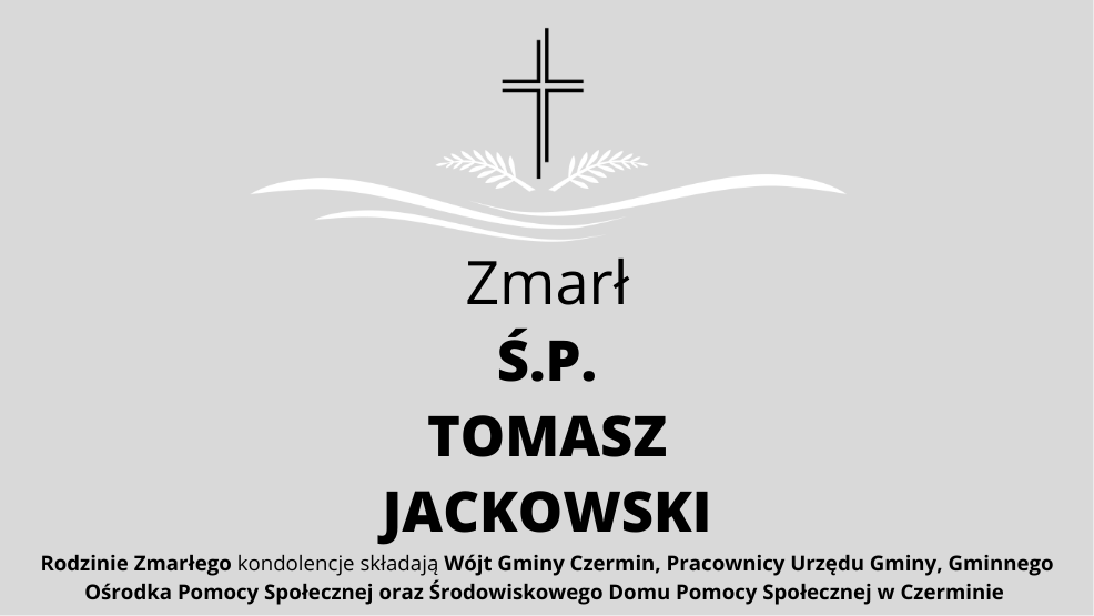 Zmarł Ś.P. Tomasz Jackowski - Zdjęcie główne