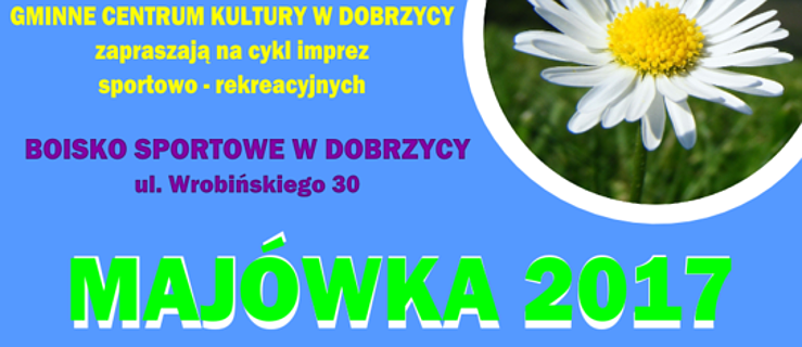 Trzydniowa majówka w Dobrzycy. - Zdjęcie główne