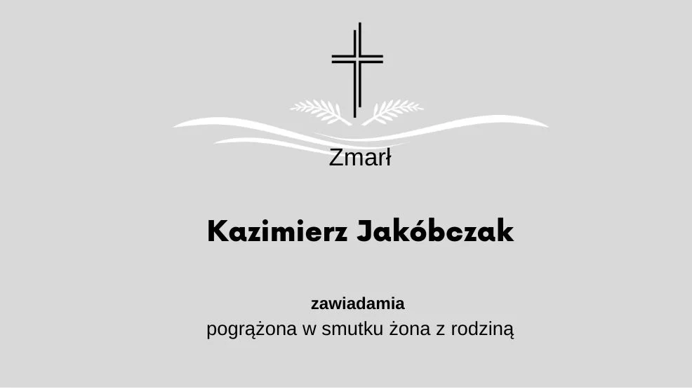 Zmarł  Kazimierz Jakóbczak - Zdjęcie główne
