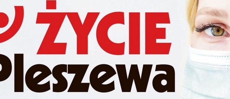 Koronawirus. Raport specjalny tylko w "Życiu Pleszewa" [WIDEO] - Zdjęcie główne