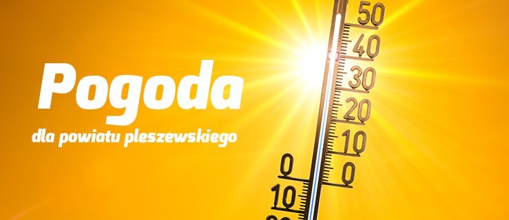 Pogoda Pleszew. Prognoza. Jaki będzie czwartek 20 sierpnia 2020 - Zdjęcie główne
