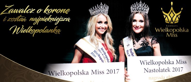 ZOSTAŃ Miss Wielkopolski. Wygraj samochód i pieniądze  - Zdjęcie główne