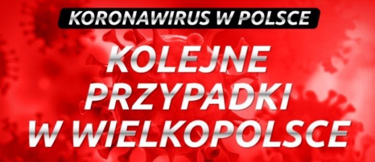 Pierwsza ofiara koronawirusa w Polsce! W Wielkopolsce są już trzy przypadki zarażenia  - Zdjęcie główne