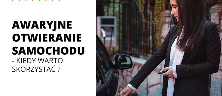 Awaryjne otwieranie samochodu- kiedy warto skorzystać - Zdjęcie główne